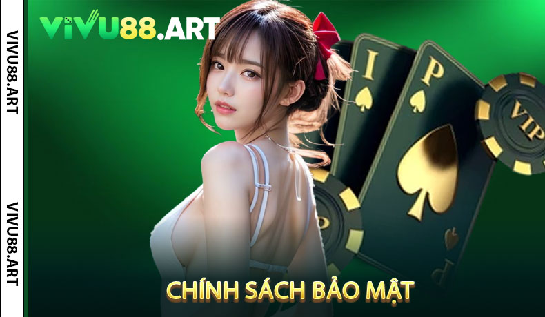 Chính Sách Bảo Mật
